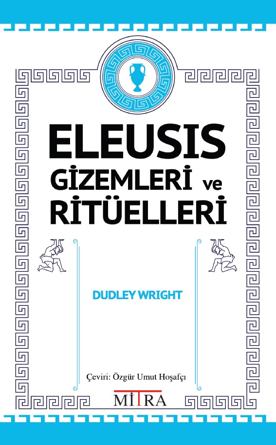 ELEUSIS GİZEMLERİ VE RİTÜELLERİ